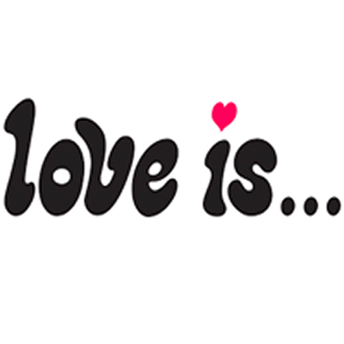 LOVE IS